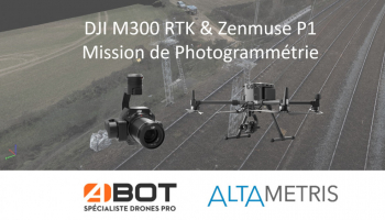 Matrice 300 RTK et Zenmuse P1 - Mission de photogrammétrie avec ALTAMETRIS