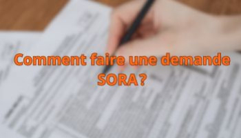 Comment faire une demande SORA ?