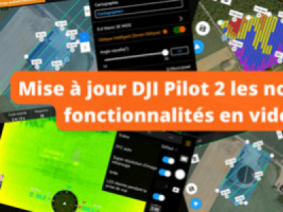 Mise à jour DJI Pilot 2 les nouvelles fonctionnalités en vidéos