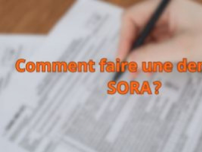 Comment faire une demande SORA ?