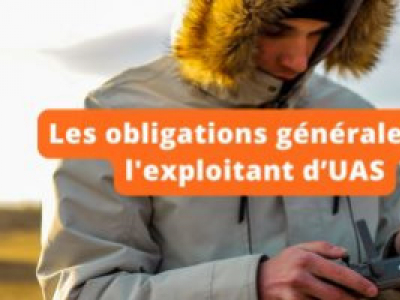 Les obligations générales de l'exploitant d’UAS 