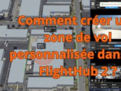 Comment créer une zone de vol personnalisée dans DJI FlightHub 2 ?