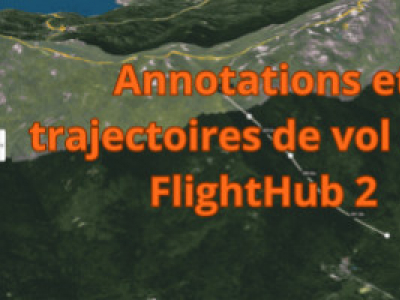Annotations et trajectoires de vol dans FlightHub 2 