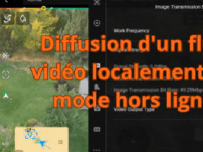Diffusion d'un flux vidéo localement en mode hors ligne
